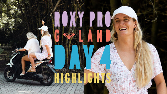 ROXY Pro O.M.G-Land: Day 4 Highlights